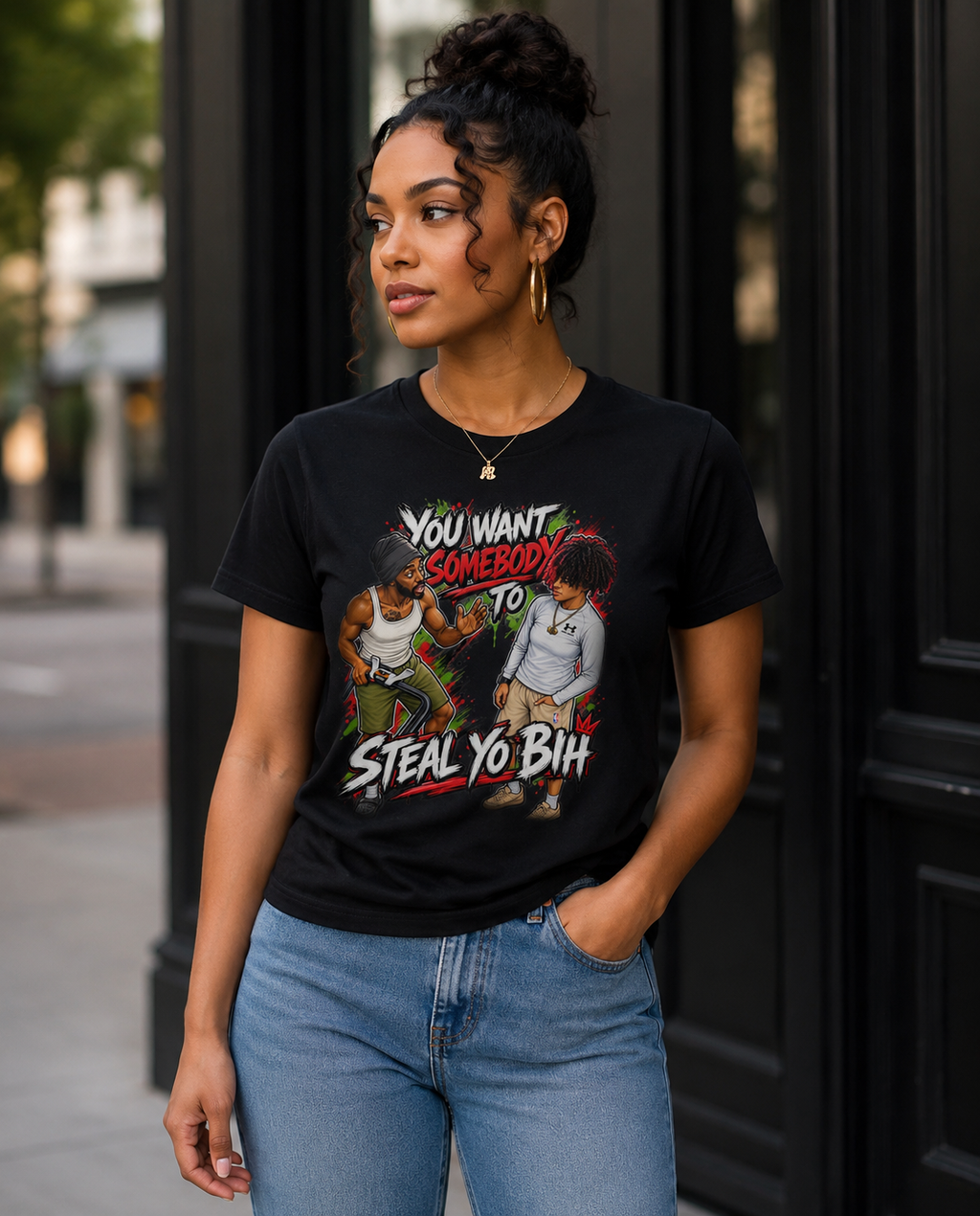 YOU WANT SOMEBODY TO STEAL YO BIH? — Graphic Tee