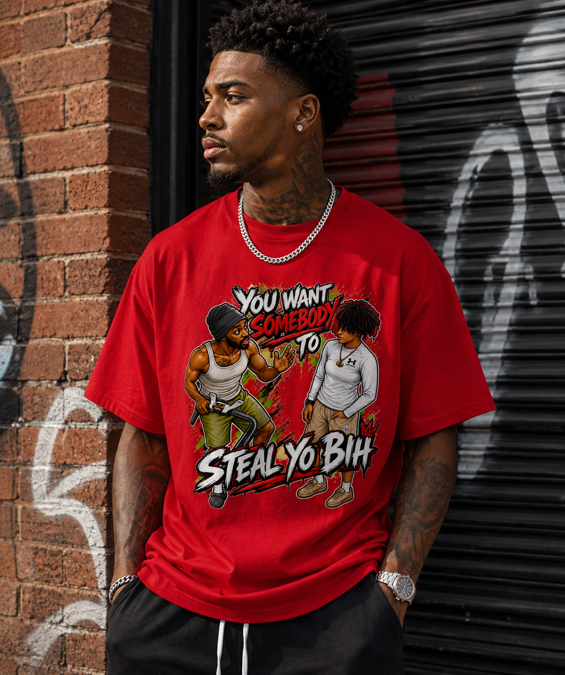 YOU WANT SOMEBODY TO STEAL YO BIH? — Graphic Tee