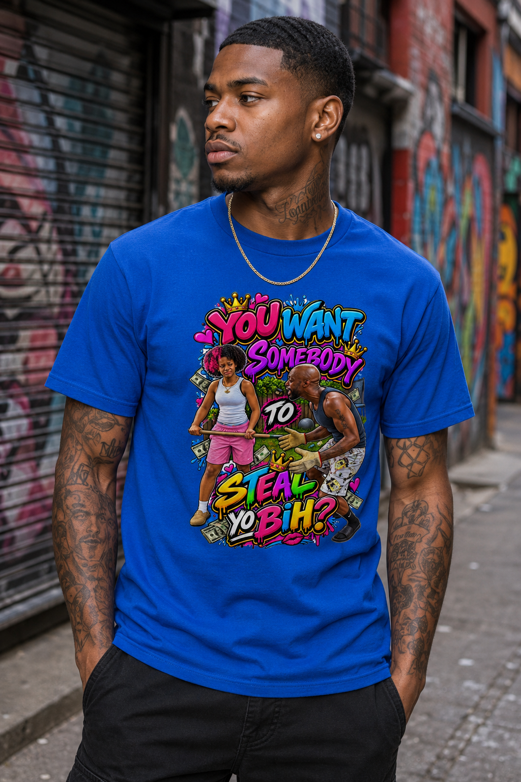 🔥 You Want Somebody to Steal Yo Bih? Graphic Tee